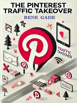 cover image of The Pinterest Traffic Takeover
